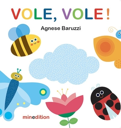Vole, vole ! | Baruzzi, Agnese (Auteur)