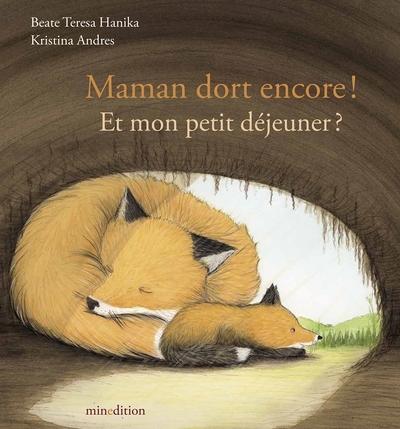 Maman dort encore ! Et mon petit déjeuner ? | Hanika, Beate Teresa (Auteur) | Andres, Kristina (Illustrateur)