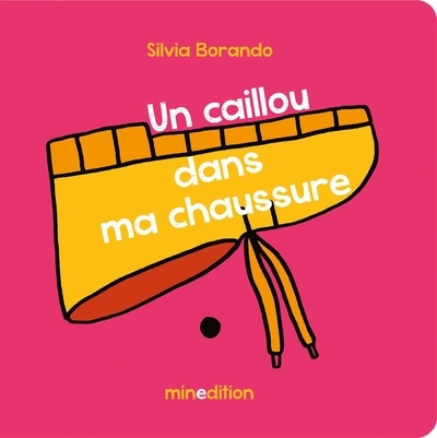 Un caillou dans ma chaussure | Borando, Silvia (Auteur)