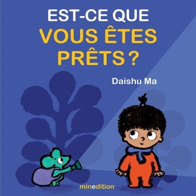 Est-ce que vous êtes prêts ? | Ma, Daishu
