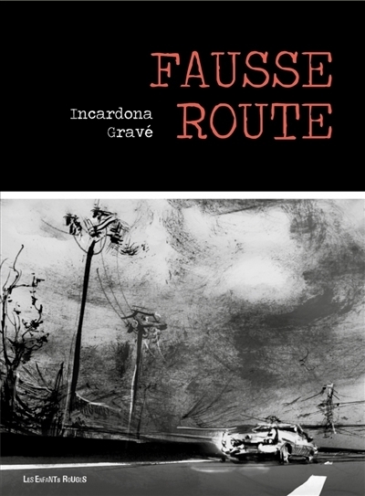 Fausse route | Incardona, Joseph (Auteur) | Gravé, Vincent (Illustrateur)
