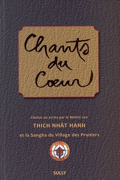 Chants du coeur du Village des Pruniers | Nhât Hanh, Thich (Auteur)