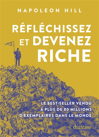 Réfléchissez et devenez riche | Hill, Napoleon (Auteur)