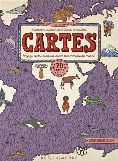 Cartes : voyage parmi mille curiosités et merveilles du monde : 70 pays | Mizielinska, Aleksandra (Auteur) | Mizielinski, Daniel (Illustrateur)