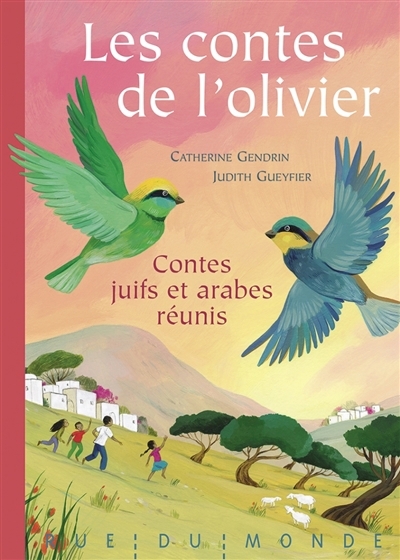 contes de l'olivier : contes juifs et arabes réunis (Les) | Gendrin, Catherine (Auteur) | Gueyfier, Judith (Illustrateur)