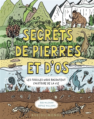 Secrets de pierres et d'os | Wilshaw, Rob (Auteur) | Williams, Sophie (Illustrateur)