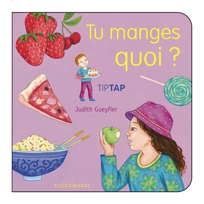 Tu manges quoi ? | Gueyfier, Judith