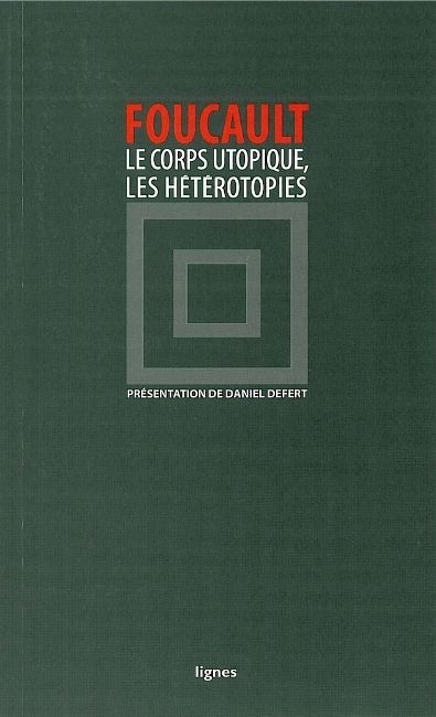 corps utopique (Le) | Foucault, Michel