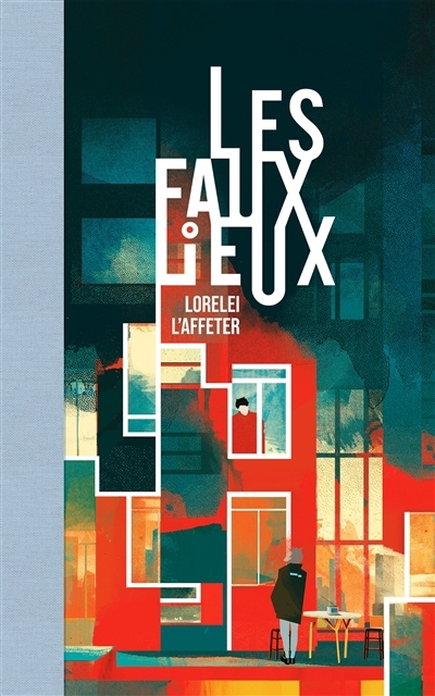 faux lieux (Les) | L'Affeter, Lorelei (Auteur)