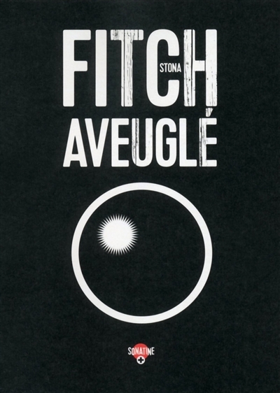 Aveuglé | Fitch, Stona