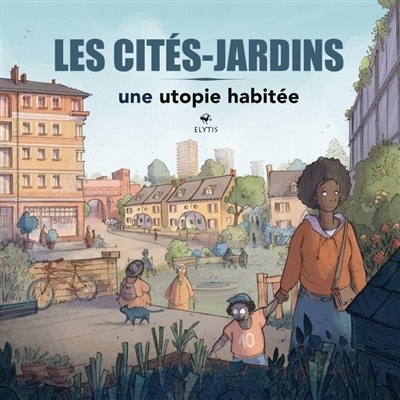 Les cités-jardins : une utopie habitée | 