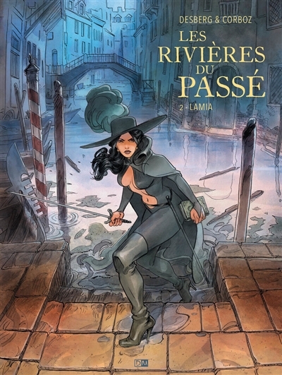 Les rivières du passé T.02 - Lamia | Desberg, Stephen