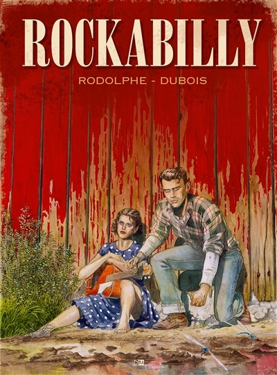 Rockabilly | Rodolphe (Auteur) | Dubois, Christophe (Illustrateur)