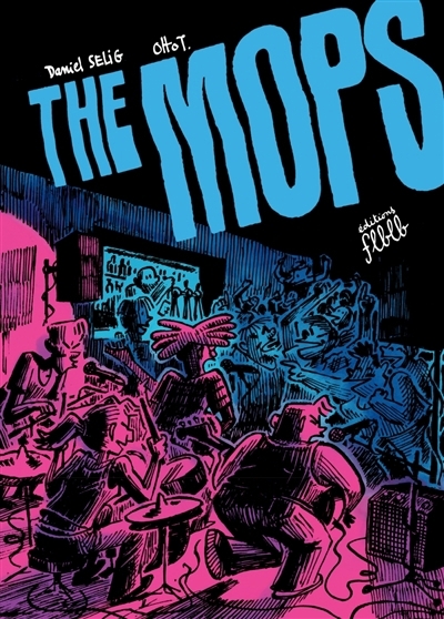 The Mops : la véritable histoire | Selig, Daniel (Auteur) | T., Otto (Illustrateur)