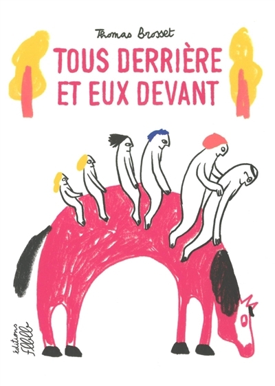 Tous derrière et eux devant | Brosset, Thomas (Auteur)