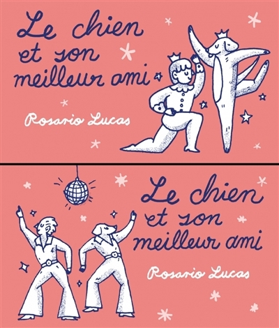 Le chien et son meilleur ami | Lucas, Rosario (Auteur)