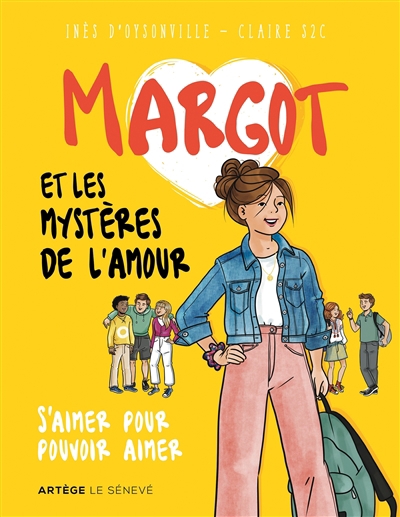 Margot et les mystères de l'amour : s'aimer pour pouvoir aimer | Oysonville, Inès