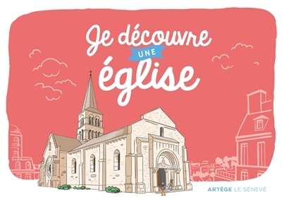 Je découvre une église | Pied, Savine (Illustrateur) | S2C, Claire (Illustrateur)