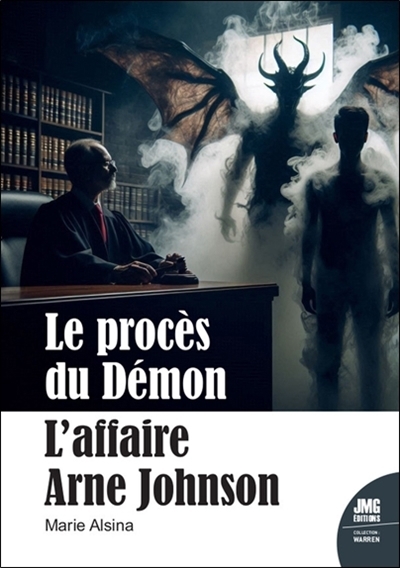 Le procès du démon : l'affaire Arne Johnson | Alsina, Marie (Auteur)