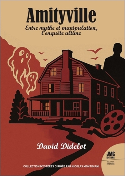 Amityville : entre mythe et manipulation, l'enquête ultime | Didelot, David (Auteur)