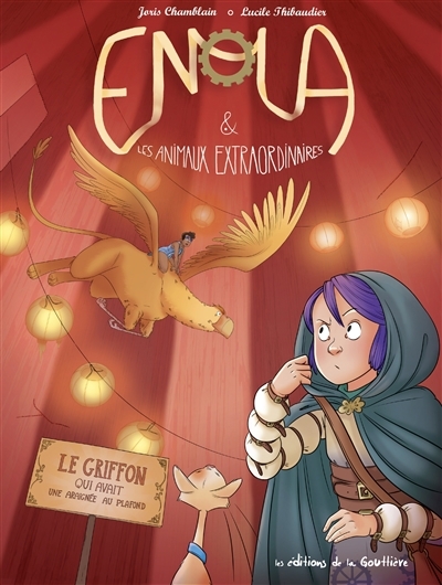 Enola & les animaux extraordinaires T.06 - Le griffon qui avait une araignée au plafond | Chamblain, Joris