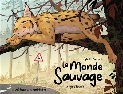 Le monde sauvage : Le lynx boréal | Bauduret, Sylvain