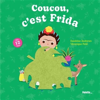 Coucou, c'est Frida | Andrews, Sandrine (Auteur) | Petit, Véronique (Illustrateur)