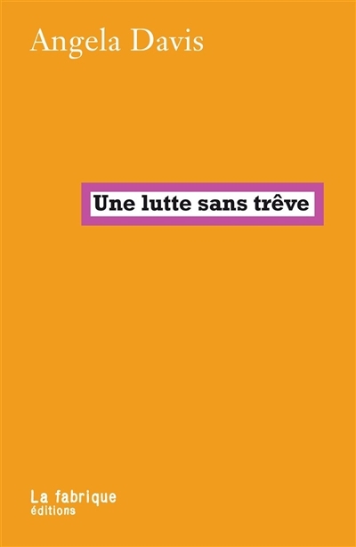 Une lutte sans trêve | Davis, Angela Yvonne