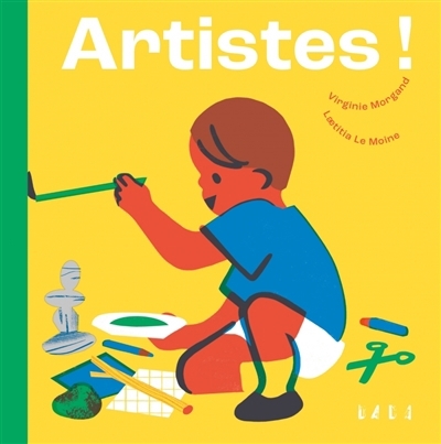 Artistes ! | Morgand, Virginie (Auteur) | Le Moine, Laetitia (Auteur)