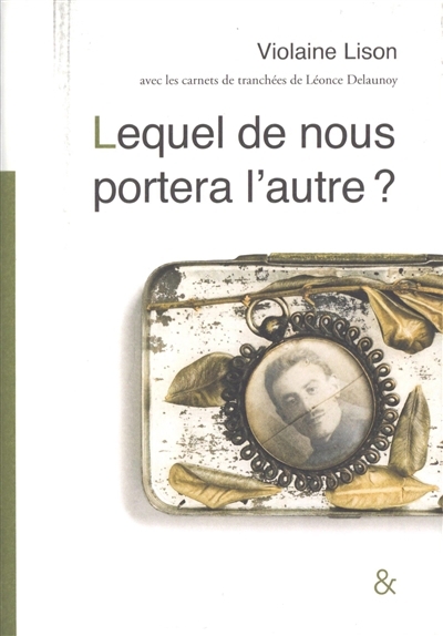 Lequel de nous portera l'autre ? | Lison, Violaine | Delaunoy, Léonce