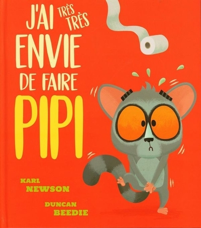 J'ai très très envie de faire pipi | Newson, Karl