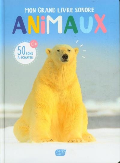 Mon grand livre sonore - Animaux | 