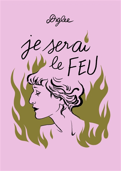 Je serai le feu | Diglee