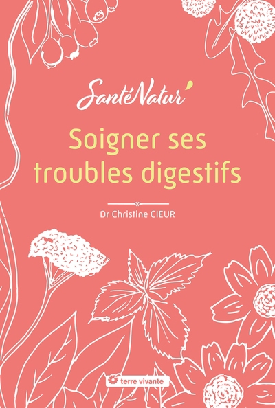 Soigner ses troubles digestifs | Cieur-Tranquard, Christine