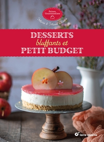 Desserts bluffants et petit budget | Chioca, Marie | Chioca, Maud