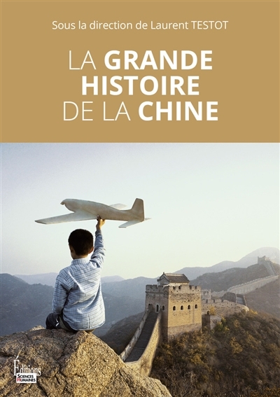 La grande histoire de la Chine  | 