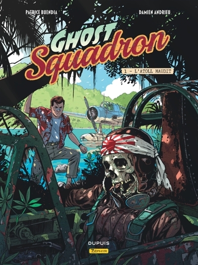 Ghost Squadron T.01 - atoll maudit (L') | Buendia, Patrice (Auteur) | Andrieu, Damien (Auteur) | Andrieu, Damien (Illustrateur)