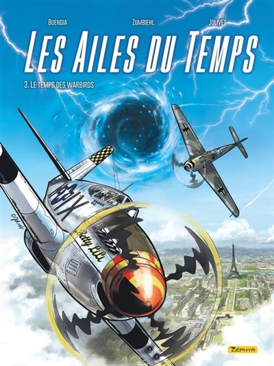 Les ailes du temps T.03 - Le temps des Warbirds | Buendia, Patrice (Auteur) | Zumbiehl, Frédéric (Auteur) | Jolivet, Olivier (Illustrateur)