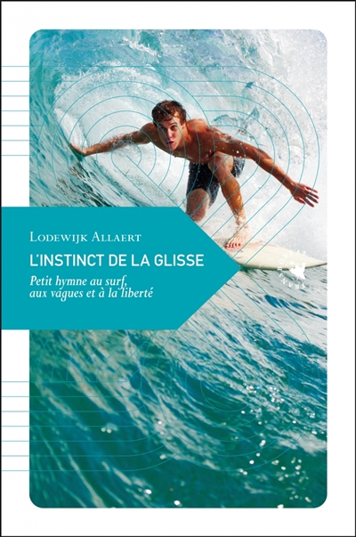 Instinct de la glisse (L') | Allaert, Lodewijk