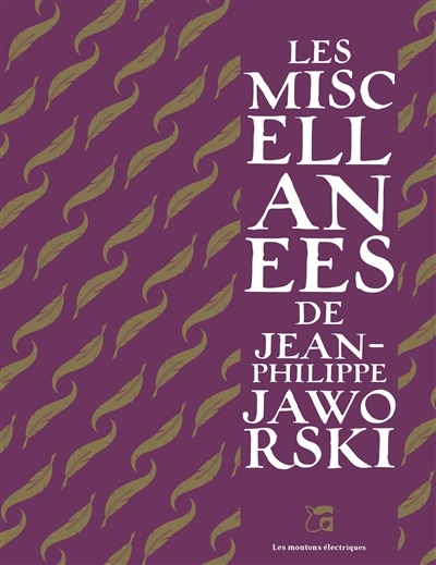 miscellanées de Jean-Philippe Jaworski (Les) | Jaworski, Jean-Philippe