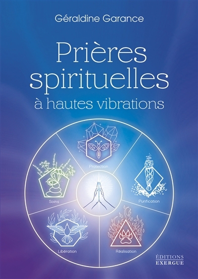 Prières spirituelles à hautes vibrations | Garance, Géraldine