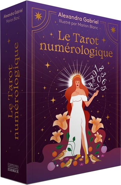 Le tarot numérologique | Gabriel, Alexandra (Auteur) | Blanc, Marion (Illustrateur)
