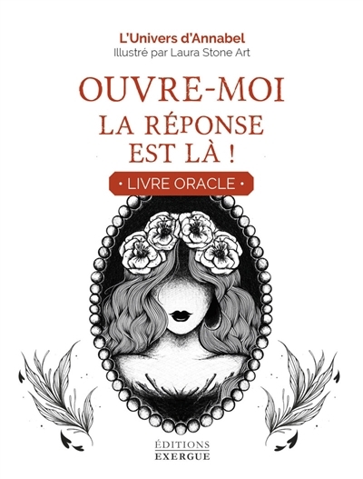 Ouvre-moi, la réponse est là ! : livre oracle | Annabel (Auteur) | Stone Art, Laura (Illustrateur)