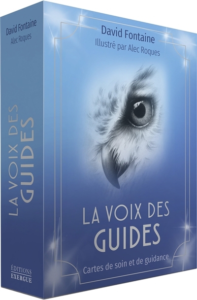 La voix des guides : cartes de soin et de guidance  | Fontaine, David (Auteur) | Roques, Alec (Illustrateur)