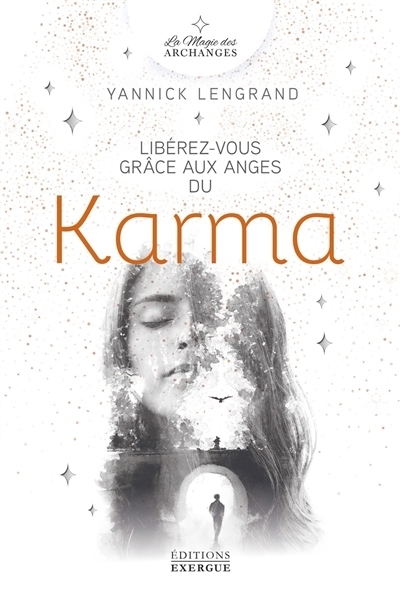 Libérez-vous grâce aux anges du karma | Lengrand, Yannick