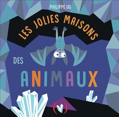 Jolies maisons des animaux (Les) | Ug, Philippe (Auteur)