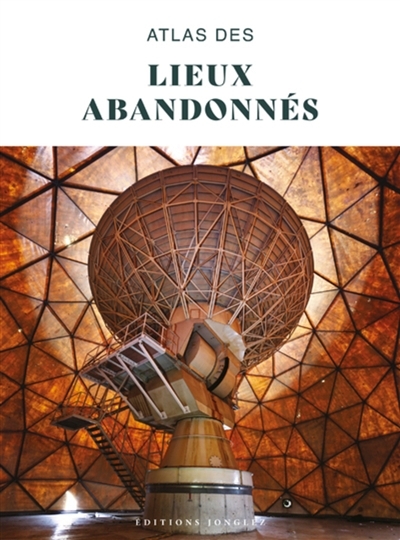 Atlas des lieux abandonnés | 