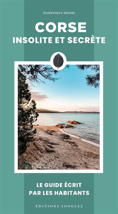 Corse insolite et secrète | Memmi, Dominique