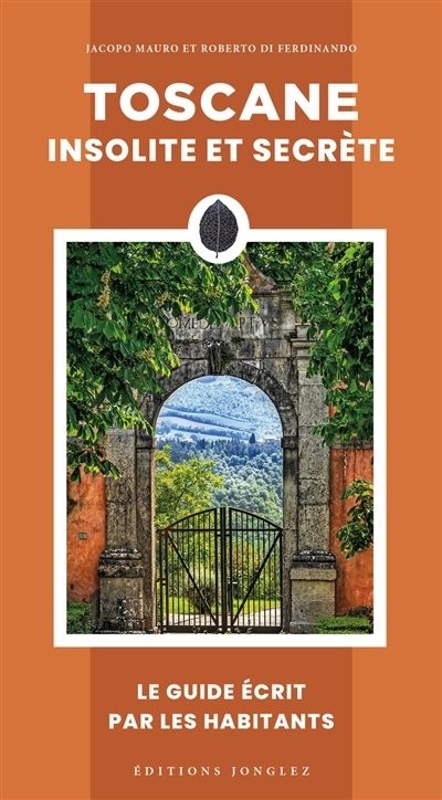 Toscane insolite et secrète | Mauro, Jacopo | Fernando, Roberto di