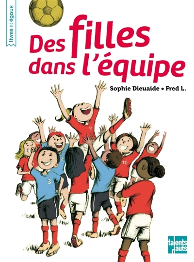 Des filles dans l'équipe | Dieuaide, Sophie